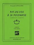 Pot-au-feu à la polonaise Pot-au-feu à la polonaise