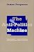The Anti-politics Machine: Development, Depoliticization and Bureaucratic Power in Lesotho