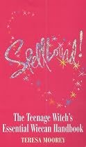 Spell Bound: The Teenage Witch's Essential Wicca Handbook