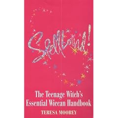 Spell Bound: The Teenage Witch's Essential Wicca Handbook
