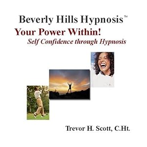 Your Power Within! Self Confidence through Hypnosis