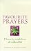 Favourite Prayers: Chosen by People from All Walks of Life