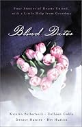 Blind Dates: The Perfect Match/Mattie Meets Her Match/A Match Made in Heaven/Mix and Match (Inspirational Romance Collection)