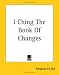 Book I Ching The Book Of Changes