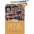 Book Clubs: Women and the Uses of Reading in Everyday Life by Elizabeth Long