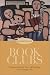Book Clubs: Women and the Uses of Reading in Everyday Life