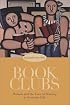 Book Clubs: Women and the Uses of Reading in Everyday Life