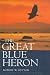 The Great Blue Heron