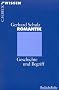 Romantik: Geschichte und Begriff