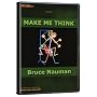 Bruce Nauman: Make Me Think