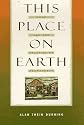 This Place on Earth: Home and the Practice of Permanence