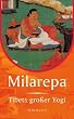 Milarepa: Tibets gro�er Yogi