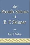 The Pseudo-Science of B. F. Skinner