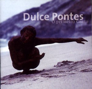 dulce pontes - O primeiro Canto Lyrics - Zortam Music
