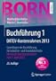 Buchf�hrung 1 DATEV-Kontenrahmen 2013: Grundlagen der Buchf�hrung f�r Industrie- und Handelsbetriebe (Bornhofen Buchf�hrung 1 LB)