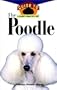 The Poodle: An Owner's Guide to a Happy Healthy Pet