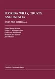 Florida Wills, Trusts & Estates: Cases and Materials