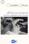 Aide au tres jeune enfant ... autisme