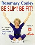Be Slim! Be Fit! [Paperback] by Rosemary Conley; Roger Walker; Jan Browmer