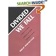 Divided We Fall: A History of Ethnic, Religious, and Racial Prejudice in America by Philip Perlmutter
