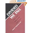 Divided We Fall: A History of Ethnic, Religious, and Racial Prejudice in America by  Philip Perlmutter