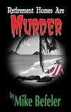 Retirement Homes Are Murder
