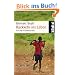 R�ckkehr ins Leben: Ich war Kindersoldat