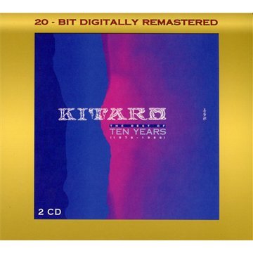 Kitaro - Ten Years (Disc 2) - Zortam Music