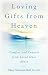 Books : Loving Gifts from Heaven-Comfort and Counsel from Loved Ones Above