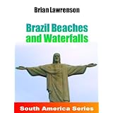 Brazil Beaches and Waterfalls (South America Series)