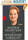 Madam Secretary: A Memoir