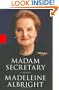 Madam Secretary: A Memoir