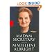 Madam Secretary: A Memoir