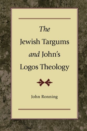 The Jewish Targums and John's Logos Theology