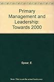 Primary management and leadership towards 2000