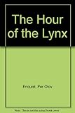 The hour of the lynx : a play