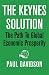The Keynes Solution: The Path to Global Economic Prosperity