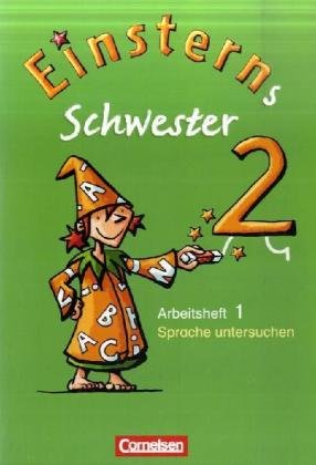Cornelsen Verlag Einsterns Schwester - Sprache und Lesen: 2. Schuljahr - Heft 1: Sprache untersuchen