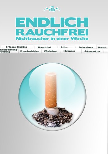 Endlich rauchfrei - Nichtraucher in einer Woche