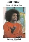 Sai Baba, Man of Miracles