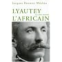 Lyautey l'africain ou le r�ve immol� (1854-1934)