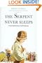 The Serpent Never Sleeps: A Novel of Jamestown and Pocahontas