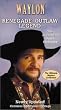 Waylon - Renegade Outlaw Legend