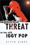 Neighbourhood Threat: On Tour WIth Iggy Pop