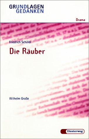 Die R�uber. Grundlagen und Gedanken