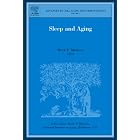 Sleep and Aging, Volume 17 (Advances in Cell Aging and Gerontology) by Mark P. Mattson