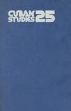Cuban Studies 25 (Pittsburgh Cuban Studies)