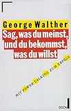 Sag, was du meinst, und du bekommst, was du willst. Mit Power Talking zum Erfolg