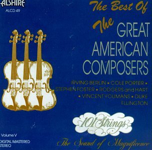 101 Strings Orchestra - The Great American Composers - Zortam Music