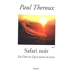 Safari noir : Du Caire au Cap � travers les terres